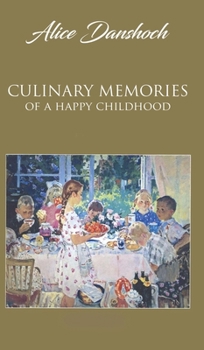 Hardcover Culinary Memories of a Happy Childhood Book