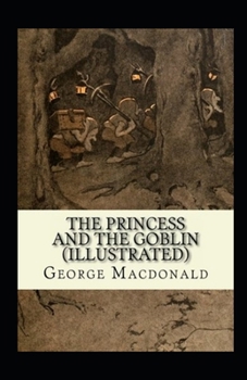The Princess and the Goblin Illustrated