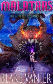 Paperback Malatras: An Epic Science Fantasy Adventure (The Anterra Collection) Book