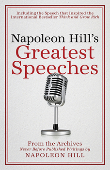 Hardcover Napoleon Hill's Greatest Speeches: An Official Publication of the Napoleon Hill Foundation(r) Book