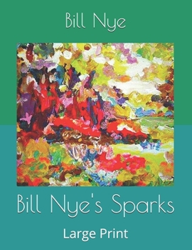 Bill Nye's Sparks: Large Print