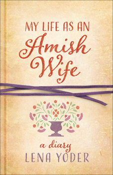 Paperback My Life as an Amish Wife: A Diary Book