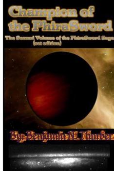 Paperback Champion of the PhiraSword: The Second Volume of the PhiraSword Saga Book