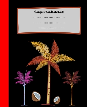 Paperback Composition Notebook: Palm Tree Wide Ruled Blank Lined College Notebook For Kids Teens Girls To Take Notes For School & College Classes. Book