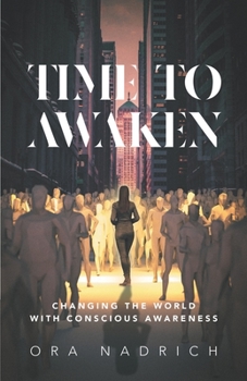 Paperback Time To Awaken: Changing the World with Conscious Awareness Book