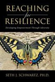 Paperback Reaching for Resilience: Developing Empowerment Through Adversity Book