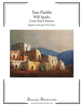 Paperback Taos Pueblo Cross Stitch Pattern - Will Sparks: Regular and Large Print Cross Stitch Pattern Book