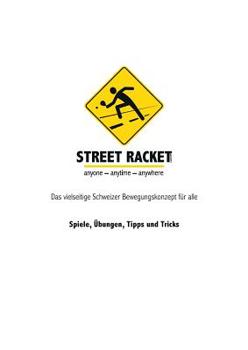 Paperback Street Racket: Spiele, Übungen, Tipps und Tricks [German] Book