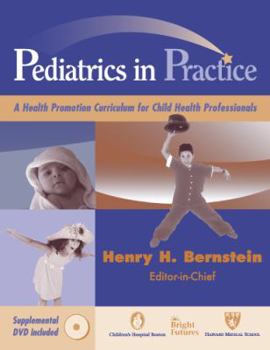 Pediatrics in Practice: A Health Promotion Curriculum for Child Health Professionals (Springer Series on Medical Education)