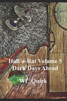 Paperback Half-a-Rat: Dark Days Ahead Volume 5 Book