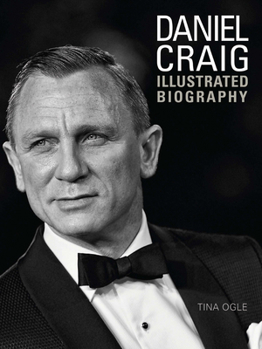 Hardcover Daniel Craig: The Illustrated Biography Book