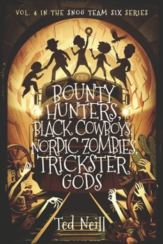 Bounty Hunters, Black Cowboys, Nordic Zombies, Trickster Gods: Why I Should Have Paid Attention in Survey of World Myths & Global Folklore Class (Snog Team Six)