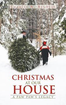 Paperback Christmas at Our House: A Paw Paw's Legacy Book