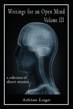 Paperback Writings for an Open Mind, Volume III: a Collection of Short Stories Book