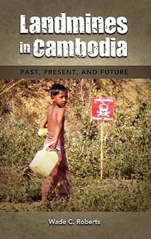Hardcover Landmines in Cambodia: Past, Present, and Future Book