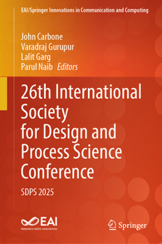 Hardcover 26th International Society for Design and Process Science Conference: Sdps 2025 Book