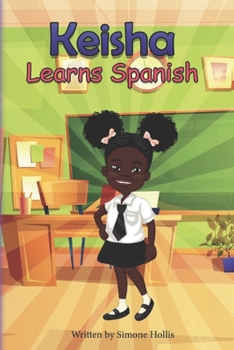 Paperback Keisha Learns Spanish: Applying Cognates to Dual Language Learning Book