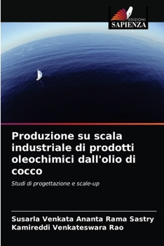 Paperback Produzione su scala industriale di prodotti oleochimici dall'olio di cocco [Italian] Book