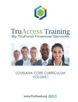 Paperback Truaccess Training: Louisiana Core Curriculum, Volume I Book