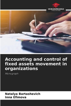 Paperback Accounting and control of fixed assets movement in organizations Book