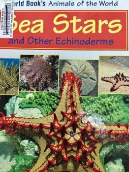 Hardcover Sea Stars and Other Echinoderms (World Book's Animals of the World) Book