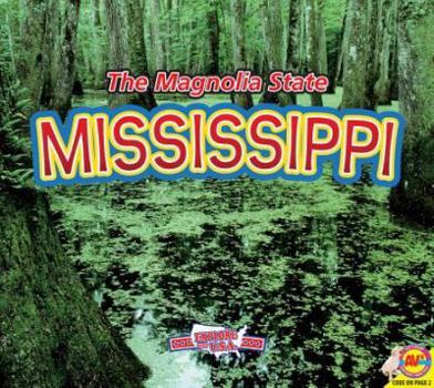 Mississippi, with Code: The Magnolia State - Book  of the Explore the U.S.A.