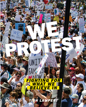 Paperback We Protest: Fighting for What We Believe in Book