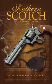 Paperback Southern Scotch: The Bloody Rise of Boss MacTavin Book