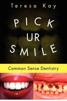 Paperback Pick UR Smile: Common Sense Dentistry Book