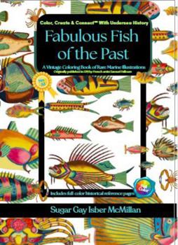 Fabulous Fish of the Past a Vintage Coloring Book of Rare Marine Illustrations: Originally Published in 1719 by French Artist Samuel Fallours with ... (Color, Create & Connect with Art History)