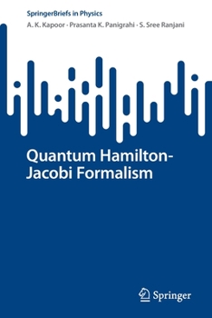 Paperback Quantum Hamilton-Jacobi Formalism Book