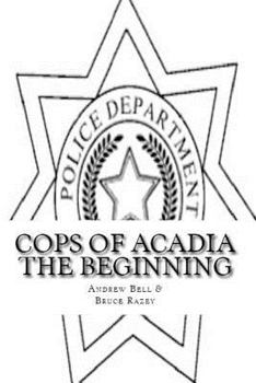 Paperback Cops of Acadia: The Beginning Large Print Edition Book
