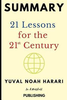 Paperback Summary: 21 Lessons for the 21st Century by Yuval Noah Harari Book