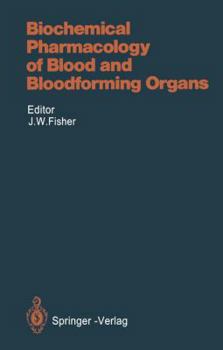 Biochemical Pharmacology of Blood and Bloodforming Organs (Handbook of Experimental Pharmacology)
