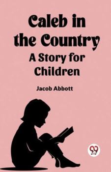 Paperback Caleb in the Country A Story for Children Book