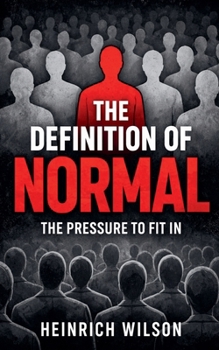 The Definition of Normal: The Pressure to fit in