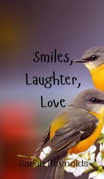 Hardcover Smiles, Laughter, Love Book