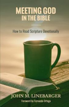 Paperback Meeting God in the Bible: How to Read Scripture Devotionally Book