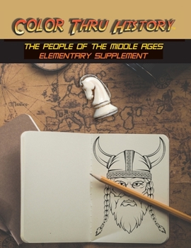 Paperback Color Thru History - The People of the Middle Ages Elementary Supplement Book
