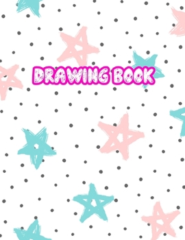 Paperback Drawing Book: 8.5" X 11", Personalized Artist Sketchbook: 110 pages, Sketching, Drawing and Creative Doodling Sketch Notebook to Dra Book