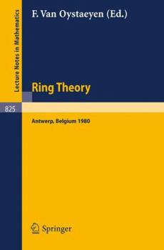 Paperback Ring Theory, Antwerp 1980: Proceedings, University of Antwerp, U.I.A., Antwerp, Belgium, May 6-9, 1980 Book