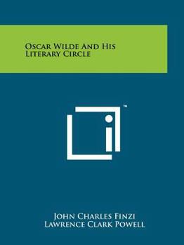 Paperback Oscar Wilde And His Literary Circle Book