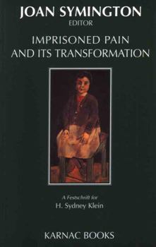 Paperback Imprisoned Pain and Its Transformation: A Festschrift for H. Sydney Klein Book
