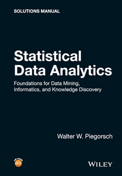 Paperback Statistical Data Analytics: Foundations for Data Mining, Informatics, and Knowledge Discovery, Solutions Manual Book