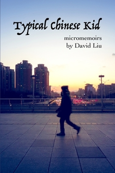 Paperback Typical Chinese Kid: Micromemoirs Book