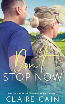 Don't Stop Now - Book #3 of the Rambler Battalion