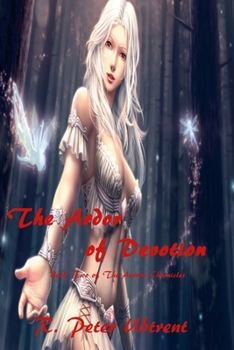 Paperback The Ardor of Devotion: Book Two of THe Aurora Chronicles Book