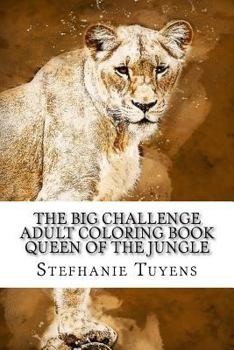 Paperback The BIG Challenge Adult Coloring Book Queen Of The Jungle Book