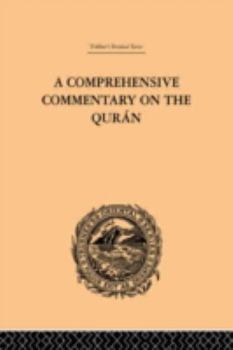 A Comprehensive Commentary on the Quran: Comprising Sale's Translation and Preliminary Discourse Volume 1