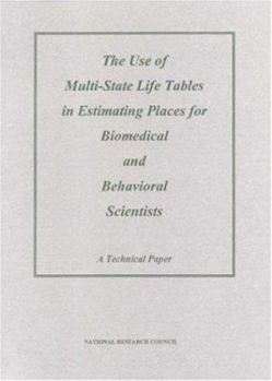 Paperback The Use of Multi-State Life Tables in Estimating Places for Biomedical and Behavioral Scientists: A Technical Paper Book